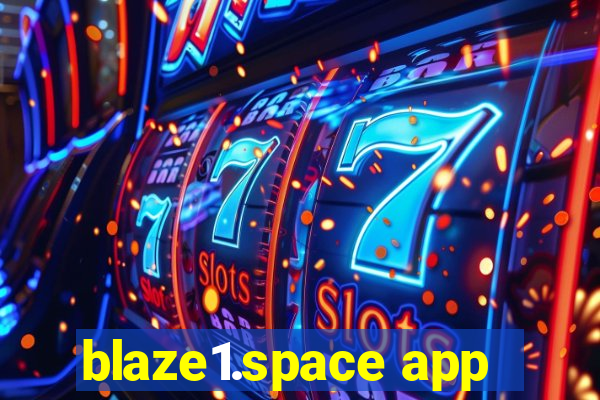 blaze1.space app